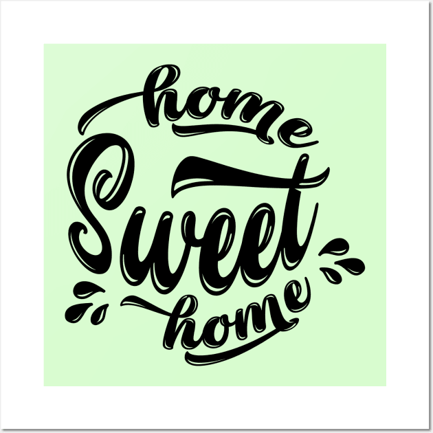 Home Sweet Home Wall Art by Polahcrea